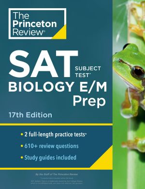 Princeton Review SAT Subject Test Biology E/M Prep, 1, Practice Tests + Content Review + Strategies & Techniques