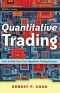 Quantitative Trading · How to Build Your Own Algorithmic Trading Business (Wiley Trading)