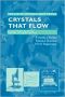 Crystals That Flow · Classic Papers From the History of Liquid Crystals