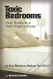 Toxic Bedrooms · Your Guide to a Safe Night's Sleep