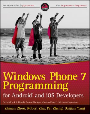 Windows® Phone 7 Programming for Android™ and iOS Developers