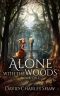 Alone with the Woods · Book 1