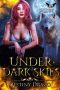 Under Dark Skies: A Paranormal Romance (Lycan Legacy Book 2)