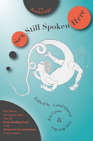 Sex Still Spoken Here · an Anthology