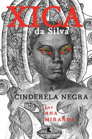 Xica Da Silva · A Cinderela Negra