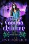 The Voodoo Children · an Urban Fantasy Witch Novel (Retail Witches Series Book 2)