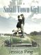 Just a Small Town Girl · A New Adult Romantic Comedy