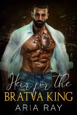 Heir for the Bratva King : A Russian Mafia Romance (Deadly Empire, Duet Book 1)