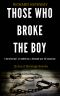 Those Who Broke the Boy · the Sons of Charlemagne Book One