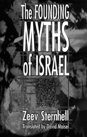 The Founding Myths of Israel · Nationalism, Socialism, and the Making of the Jewish State