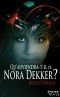 Qu'adviendra-t-il de Nora Dekker ?