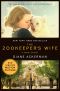 The Zookeeper's Wife · A War Story (Movie Tie-In) (Movie Tie-In Editions)