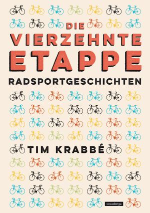 Die vierzehnte Etappe · Radsportgeschichten