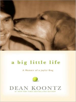 A Big Little Life · A Memoir of a Joyful Dog