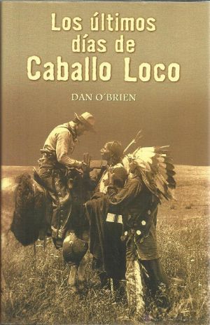 Los últimos dias de Caballo Loco