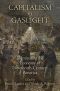 Capitalism by Gaslight