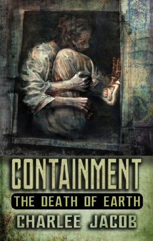 Containment · the Death of Earth