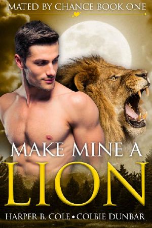 Make Mine a Lion (Mated by Chance Book 1)