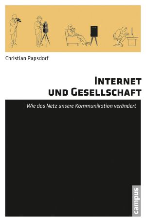 Internet und Gesellschaft · wie das Netz unsere Kommunikation verändert