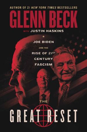 The Great Reset · Joe Biden and the Rise of Twenty-First-Century Fascism