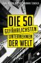 Die 50 gefährlichsten Unternehmen der Welt