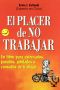 El placer de no trabajar