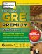 Cracking the GRE Premium Edition With 6 Practice Tests, 2020, The All-in-One Solution for Your Highest Possible Score