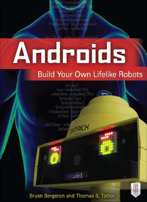 Androids · Build Your Own Lifelike Robots