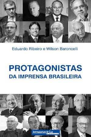 Protagonistas da Imprensa Brasileira