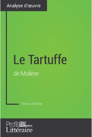 Le Tartuffe de Molière (Analyse approfondie) · Approfondissez votre lecture des romans classiques et modernes avec Profil-Litteraire.fr