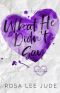 What He Didn't Say: A Second Chance Story