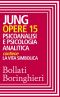 Opere vol. 15 · Psicoanalisi e psicologia analitica