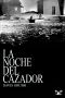 La Noche Del Cazador