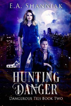 Hunting Danger: Dangerous Ties Book 2 - Paranormal Romance