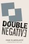 Double Negative