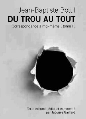 Du trou au tout (éd. Gaillard)