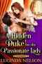 A Hidden Duke for the Passionate Lady