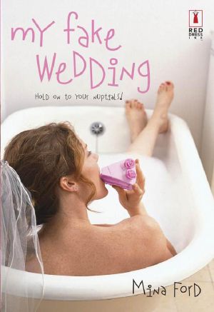 My Fake Wedding (Red Dress Ink (Numbered Paperback))