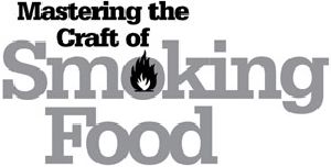 Mastering the Craft of Smoking Food