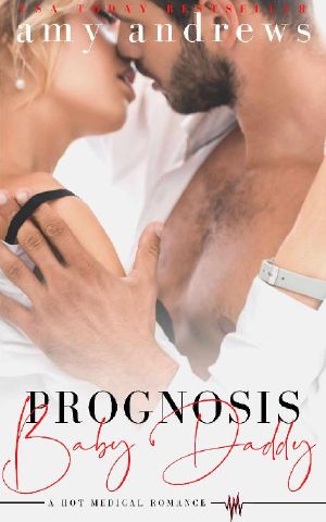 Prognosis Baby Daddy: A hot medical romance