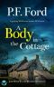 A BODY IN THE COTTAGE a gripping Welsh crime mystery full of twists (The West Wales Murder Mysteries Book 5)