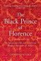 The Black Prince of Florence