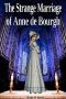 The Strange Marriage of Anne De Bourgh