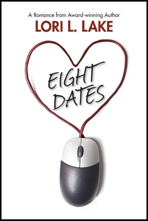 Eight Dates · A Romance