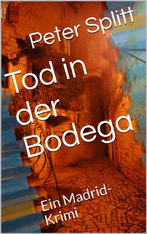 Tod in der Bodega · Ein Madrid-Krimi