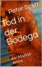 Tod in der Bodega · Ein Madrid-Krimi