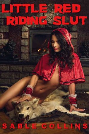 Little Red Riding Slut : An Erotica Fairy Tale