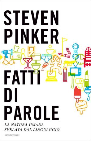 Fatti Di Parole · La Natura Umana Svelata Dal Linguaggio