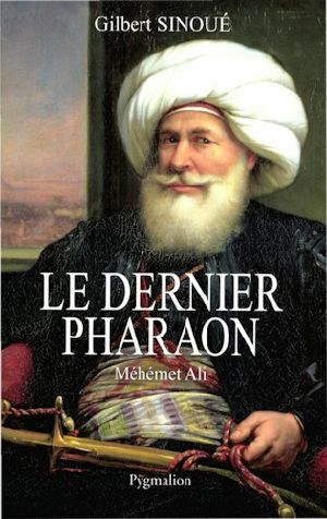 Le dernier pharaon, Méhémet Ali