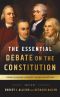 The Essential Debate on the Constitution